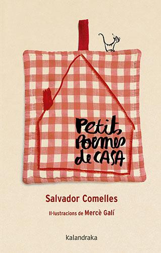 PETITS POEMES DE CASA | 9788418558757 | COMELLES, SALVADOR | Llibreria L'Altell - Llibreria Online de Banyoles | Comprar llibres en català i castellà online - Llibreria de Girona