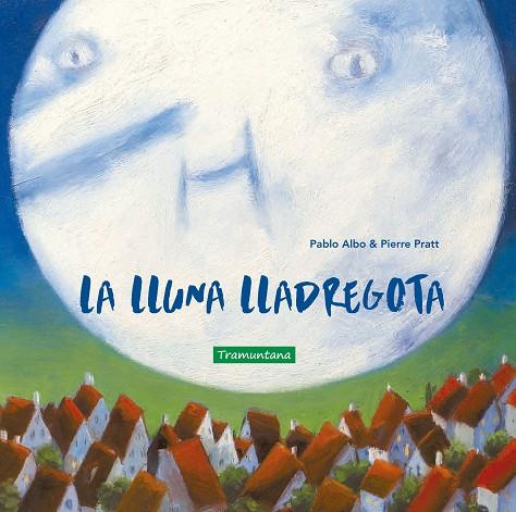 LA LLUNA LLADREGOTA | 9788417303594 | ALBO, PABLO | Llibreria Online de Banyoles | Comprar llibres en català i castellà online