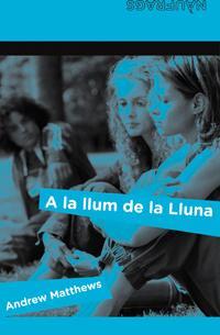 A LA LLUM DE LA LLUNA | 9788424631703 | MTTHEWS ANDREW | Llibreria Online de Banyoles | Comprar llibres en català i castellà online