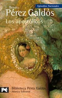 LOS APOSTÓLICOS | 9788420659442 | PÉREZ GALDÓS, BENITO | Llibreria Online de Banyoles | Comprar llibres en català i castellà online