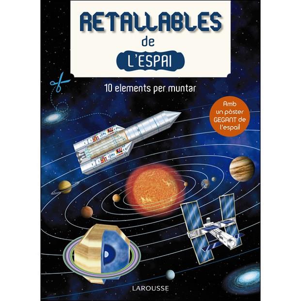RETALLABLES DE L ' ESPAI | 9788416641994 | LAROUSSE EDITORIAL | Llibreria Online de Banyoles | Comprar llibres en català i castellà online