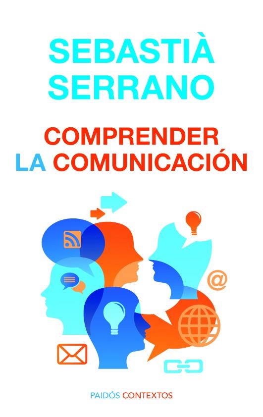 COMPRENDER LA COMUNICACIÓN | 9788449307560 | SERRANO, SEBASTIÀ | Llibreria L'Altell - Llibreria Online de Banyoles | Comprar llibres en català i castellà online - Llibreria de Girona