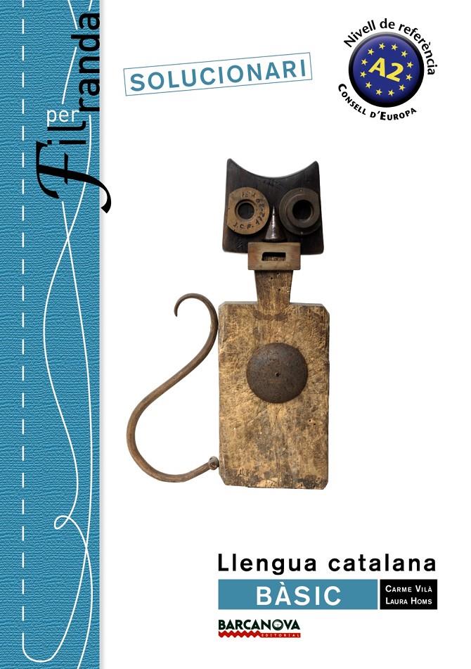FIL PER RANDA. BÀSIC SOLUCIONARI | 9788448932299 | VILÀ, CARME/HOMS, LAURA | Llibreria L'Altell - Llibreria Online de Banyoles | Comprar llibres en català i castellà online - Llibreria de Girona