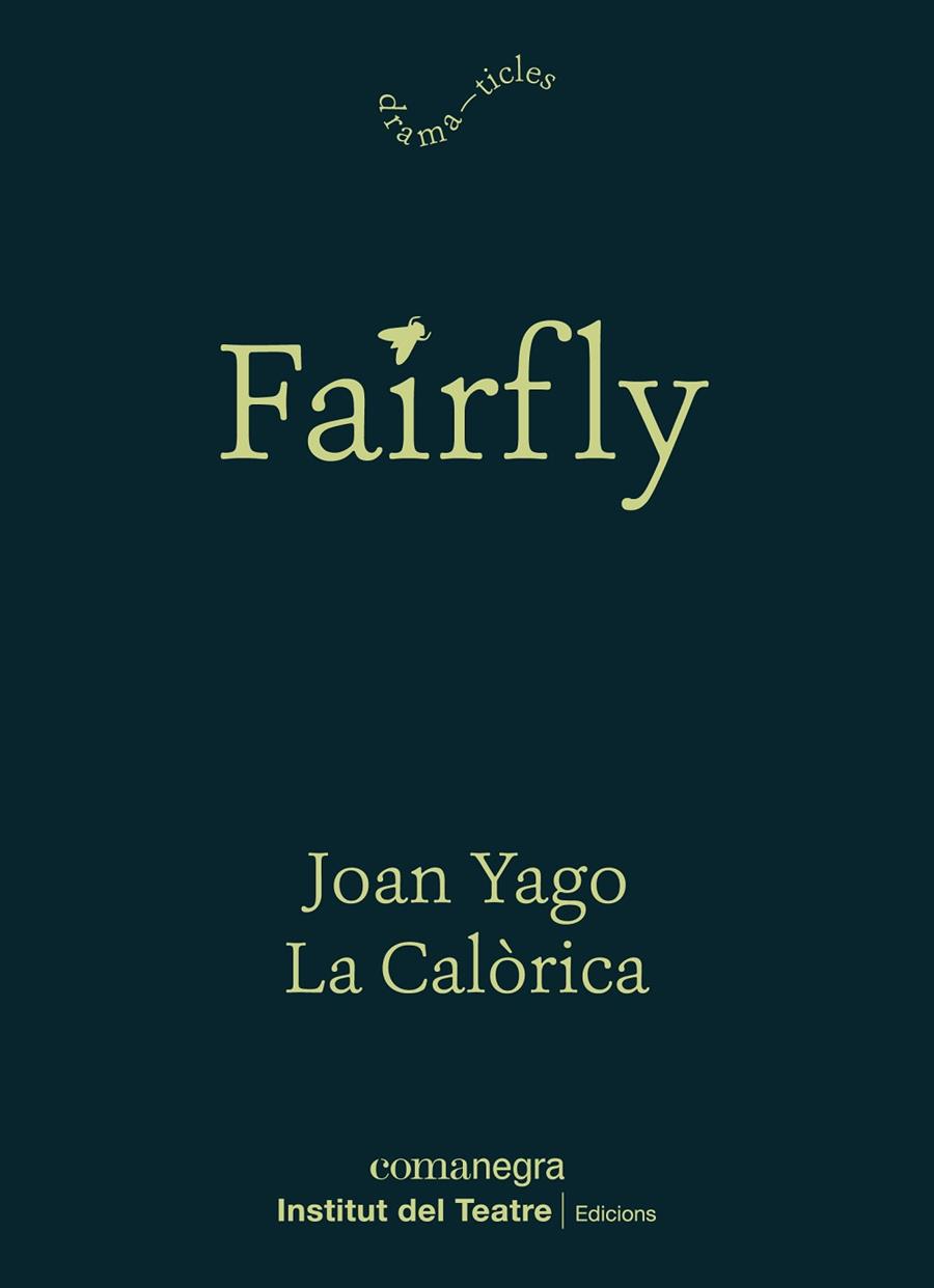 FAIRFLY | 9788418022180 | YAGO, JOAN | Llibreria L'Altell - Llibreria Online de Banyoles | Comprar llibres en català i castellà online - Llibreria de Girona