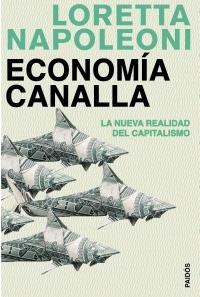 ECONOMIA CANALLA | 9788449321252 | NAPOLEON, LORETTA | Llibreria L'Altell - Llibreria Online de Banyoles | Comprar llibres en català i castellà online - Llibreria de Girona