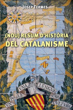NOU RESUM D'HISTORIA DEL CATALANISME | 9788492437429 | TERMES, JOSEP | Llibreria Online de Banyoles | Comprar llibres en català i castellà online