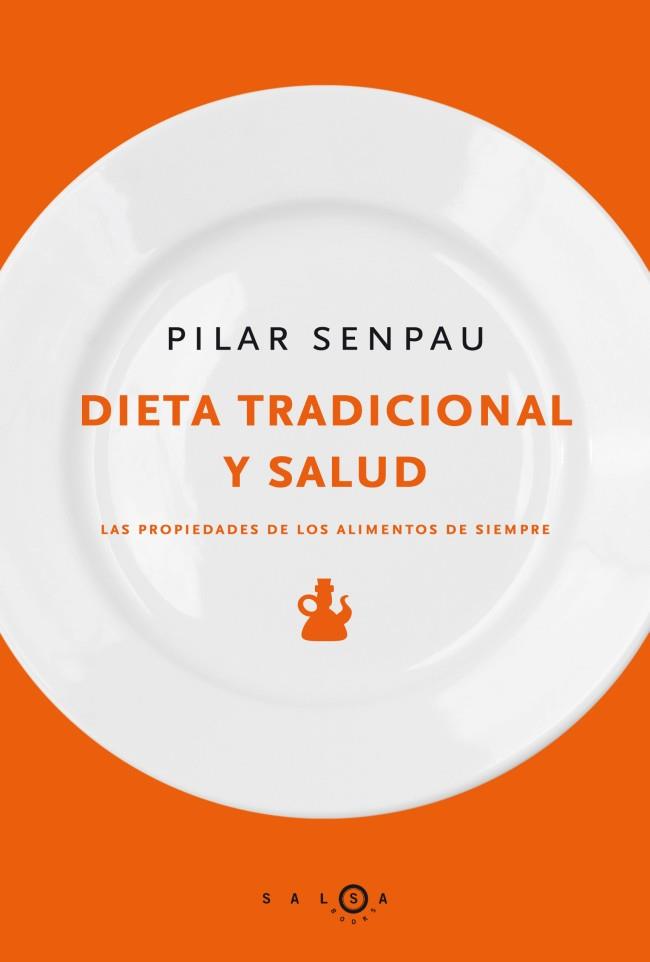DIETA TRADICIONAL Y SALUD | 9788415193005 | SENPAU, PILAR | Llibreria Online de Banyoles | Comprar llibres en català i castellà online