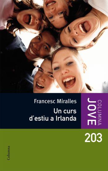 UN CURS D´ESTIU A IRLANDA | 9788466410250 | MIRALLES,FRANCESC | Llibreria Online de Banyoles | Comprar llibres en català i castellà online