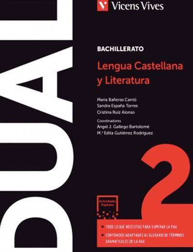 DUAL LENGUA Y LITERATURA 2 BACH(DIGITAL+LIBRO+ACT) | 9788468283791 | BAÑERAS CARRIÓ, MARÍA/ESPAÑA TORRES, SANDRA/GUTIERREZ RODRIGUEZ, EDITA/RUIZ ALONSO, CRISTINA/GALLEGO | Llibreria Online de Banyoles | Comprar llibres en català i castellà online
