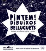 PINTEM! DIBUIXOS BELLUGUETS | 9788498837322 | GINESTA CLAVELL, MONTSERRAT | Llibreria Online de Banyoles | Comprar llibres en català i castellà online