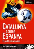 CATALUNYA CONTRA ESPANYA | 9788497915724 | SIMON RABASSEDA, LLUÍS | Llibreria Online de Banyoles | Comprar llibres en català i castellà online