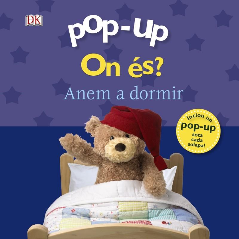 POP-UP. ON ÉS? ANEM A DORMIR | 9788499067339 | SIRETT, DAWN | Llibreria L'Altell - Llibreria Online de Banyoles | Comprar llibres en català i castellà online - Llibreria de Girona