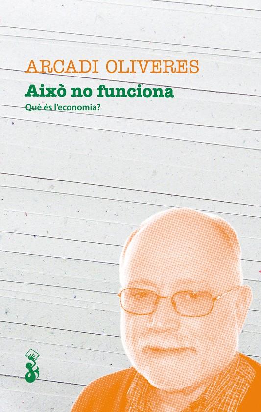 AIXÒ NO FUNCIONA | 9788415047568 | OLIVERES, ARCADI | Llibreria Online de Banyoles | Comprar llibres en català i castellà online