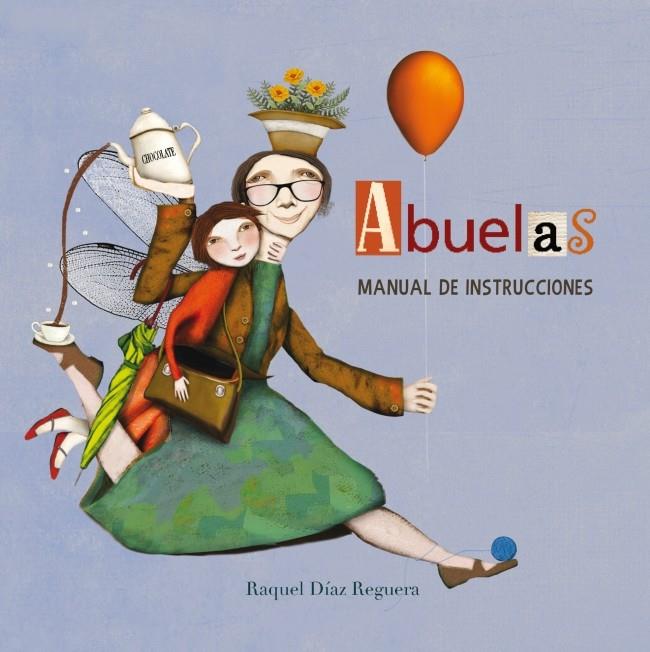 ABUELAS. MANUAL DE INSTRUCCIONES | 9788448842697 | DIAZ REGUERA,RAQUEL | Llibreria Online de Banyoles | Comprar llibres en català i castellà online