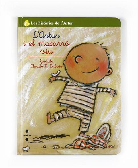 ARTUR I EL MACARRÒ VIU, L' | 9788466124164 | DUBOIS, CLAUDE K. | Llibreria L'Altell - Llibreria Online de Banyoles | Comprar llibres en català i castellà online - Llibreria de Girona