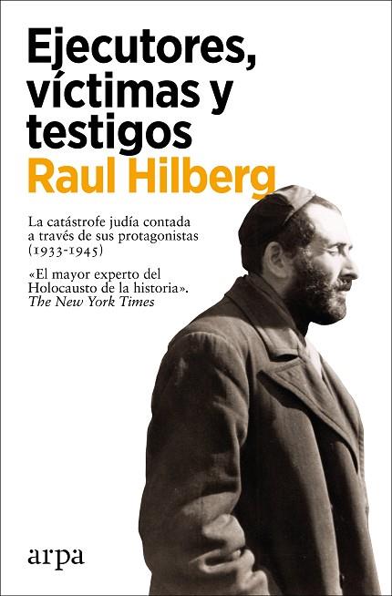 EJECUTORES, VÍCTIMAS Y TESTIGOS | 9788418741302 | HILBERG, RAUL | Llibreria Online de Banyoles | Comprar llibres en català i castellà online