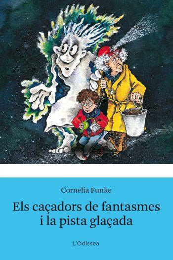 CAÇADORS DE FANTASMES I LA PISTA GLAÇADA, ELS | 9788492671304 | FUNKE,CORNELIA | Llibreria Online de Banyoles | Comprar llibres en català i castellà online