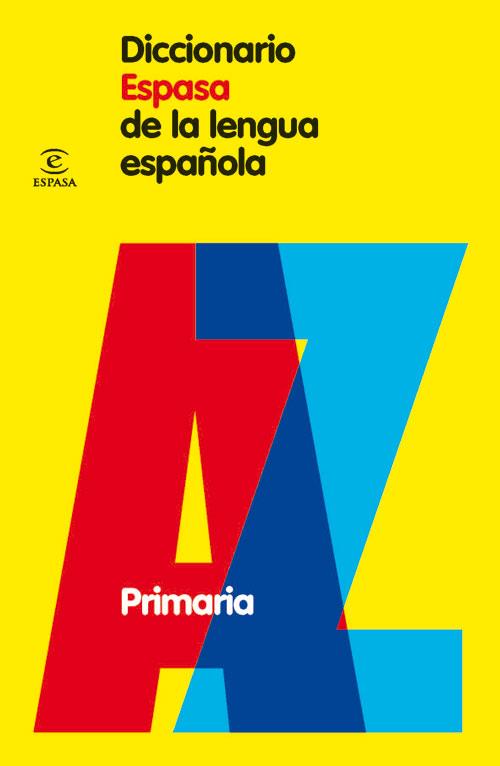 DICCIONARIO ESPASA DE LA LENGUA ESPAÑOLA( PRIMARIA) | 9788467030952 | ESPASA CALPE | Llibreria L'Altell - Llibreria Online de Banyoles | Comprar llibres en català i castellà online - Llibreria de Girona