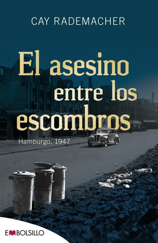 ASESINO ENTRE LOS ESCOMBROS, EL | 9788416087051 | RADEMACHER, CAY | Llibreria Online de Banyoles | Comprar llibres en català i castellà online