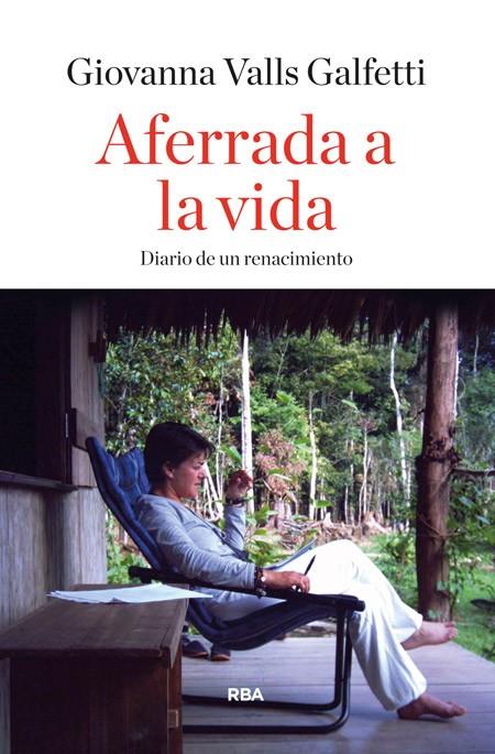AFERRADA A LA VIDA (ED.ESPAÑOL) | 9788490563809 | VALLS GALFETTI, GIOVANNA | Llibreria Online de Banyoles | Comprar llibres en català i castellà online