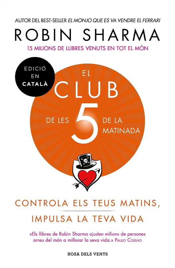 CLUB DE LES 5 DE LA MATINADA, EL | 9788417444396 | SHARMA, ROBIN | Llibreria L'Altell - Llibreria Online de Banyoles | Comprar llibres en català i castellà online - Llibreria de Girona