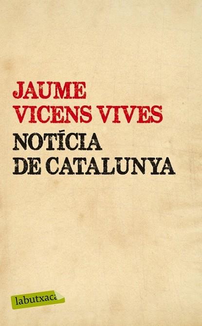 NOTÍCIA DE CATALUNYA | 9788499307442 | JAUME VICENS VIVES | Llibreria L'Altell - Llibreria Online de Banyoles | Comprar llibres en català i castellà online - Llibreria de Girona