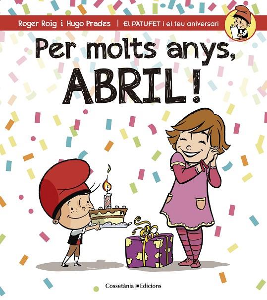 PER MOLTS ANYS, ABRIL! | 9788490344491 | ROIG CÉSAR, ROGER | Llibreria Online de Banyoles | Comprar llibres en català i castellà online