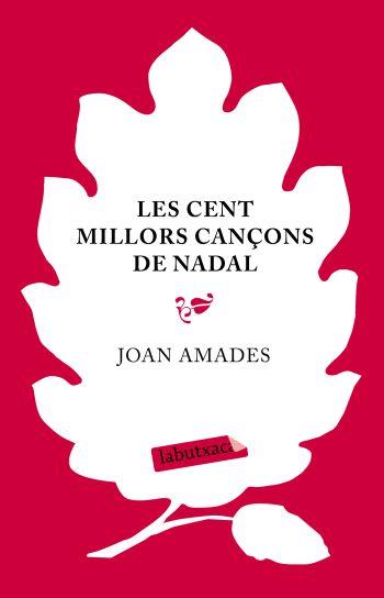 CENT MILLORS CANÇONS DE NADAL,LES | 9788499300139 | AMADES, JOAN | Llibreria Online de Banyoles | Comprar llibres en català i castellà online