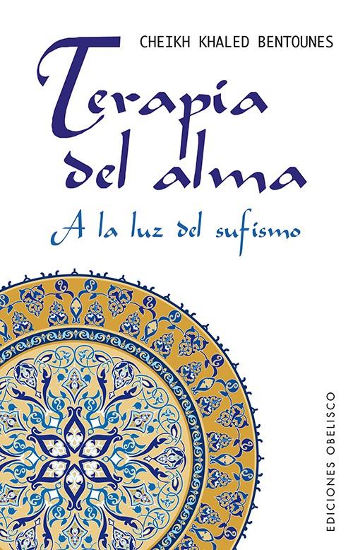 TERAPIA DEL ALMA | 9788497778954 | BENTOUNES, SHAIJ KHALED | Llibreria Online de Banyoles | Comprar llibres en català i castellà online