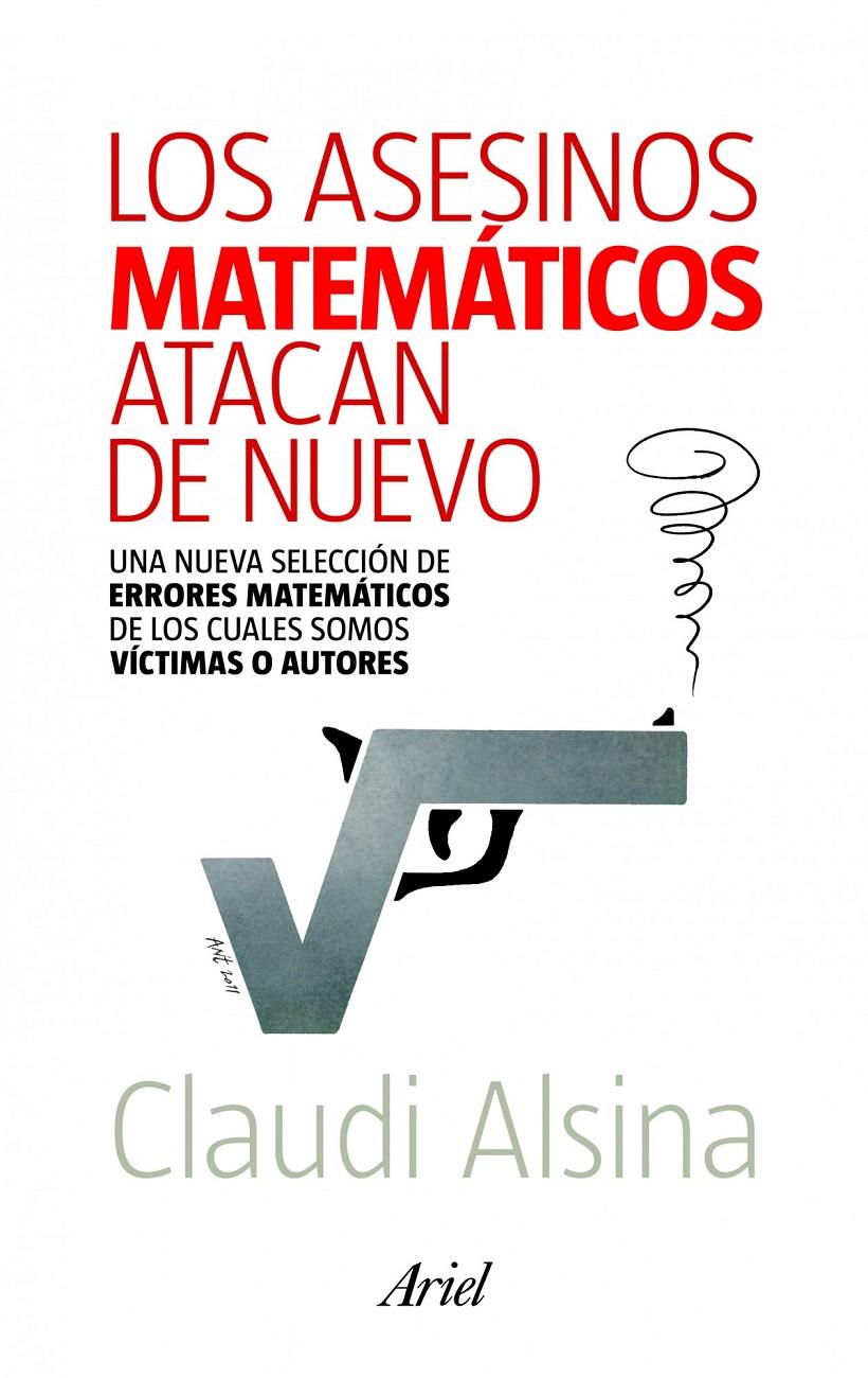 ASESINOS MATEMÁTICOS ATACAN DE NUEVO, LOS | 9788434400146 | ALSINA, CLAUDI | Llibreria Online de Banyoles | Comprar llibres en català i castellà online