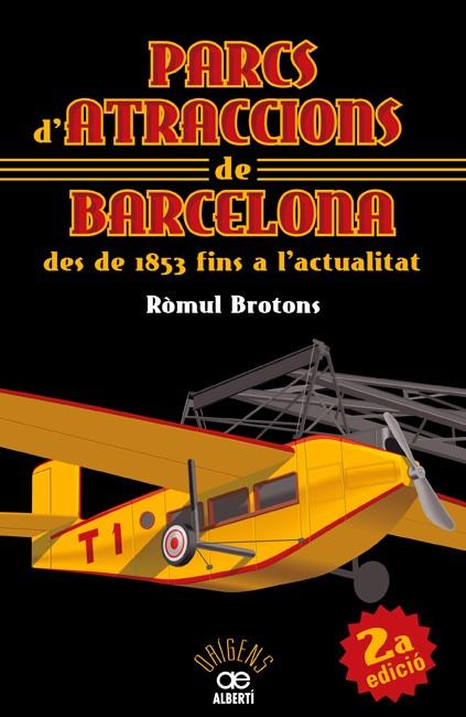 PARCS D'ATRACCIONS DE BARCELONA | 9788472460911 | BROTONS, RÒMUL | Llibreria L'Altell - Llibreria Online de Banyoles | Comprar llibres en català i castellà online - Llibreria de Girona