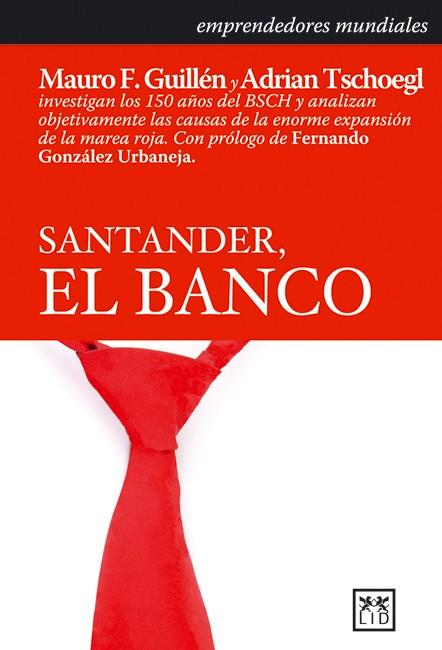 SANTANDER, EL BANCO | 9788483560198 | GUILLEN, MAURO F. Y ADRIAN TSCHOEGL | Llibreria L'Altell - Llibreria Online de Banyoles | Comprar llibres en català i castellà online - Llibreria de Girona