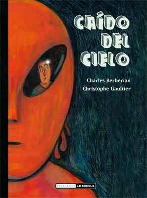 CAÍDO DEL CIELO | 9788478339792 | GAULTIER, CHRISTOPHE | Llibreria Online de Banyoles | Comprar llibres en català i castellà online