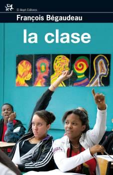 CLASE, LA | 9788476698389 | BEGAUDEAU, FRANÇOIS | Llibreria L'Altell - Llibreria Online de Banyoles | Comprar llibres en català i castellà online - Llibreria de Girona