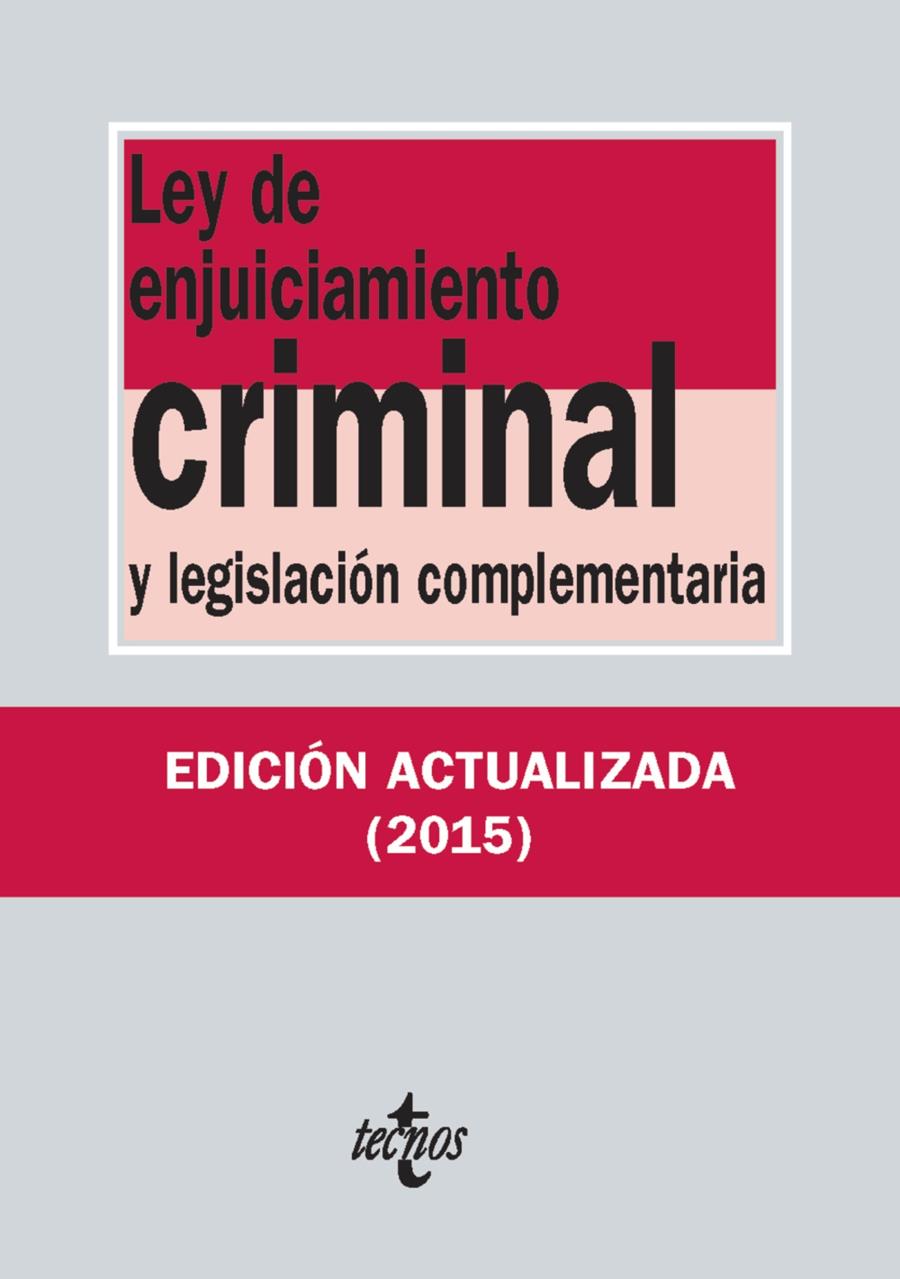 LEY DE ENJUICIAMIENTO CRIMINAL 2015 | 9788430966141 | EDITORIAL TECNOS | Llibreria L'Altell - Llibreria Online de Banyoles | Comprar llibres en català i castellà online - Llibreria de Girona