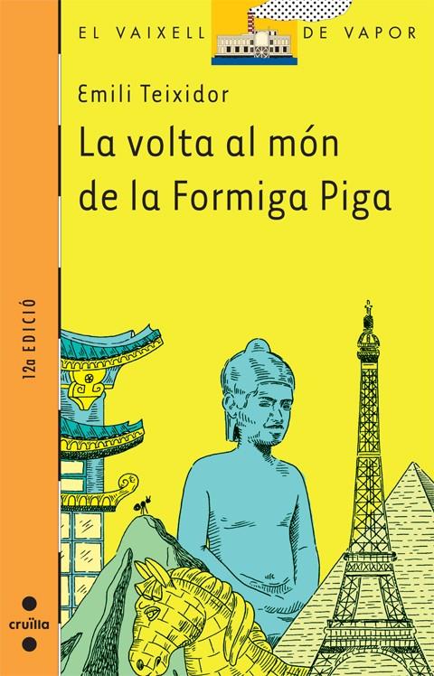 VOLTA AL MÓN DE LA FORMIGA PIGA | 9788466102926 | TEIXIDOR EMILI | Llibreria L'Altell - Llibreria Online de Banyoles | Comprar llibres en català i castellà online - Llibreria de Girona