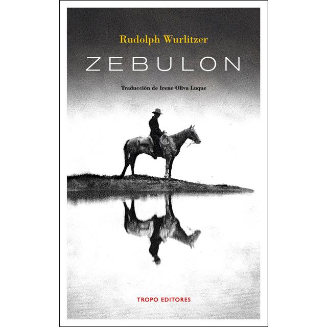 ZEBULON | 9788494515378 | WURLITZER, RUDOLPH | Llibreria Online de Banyoles | Comprar llibres en català i castellà online