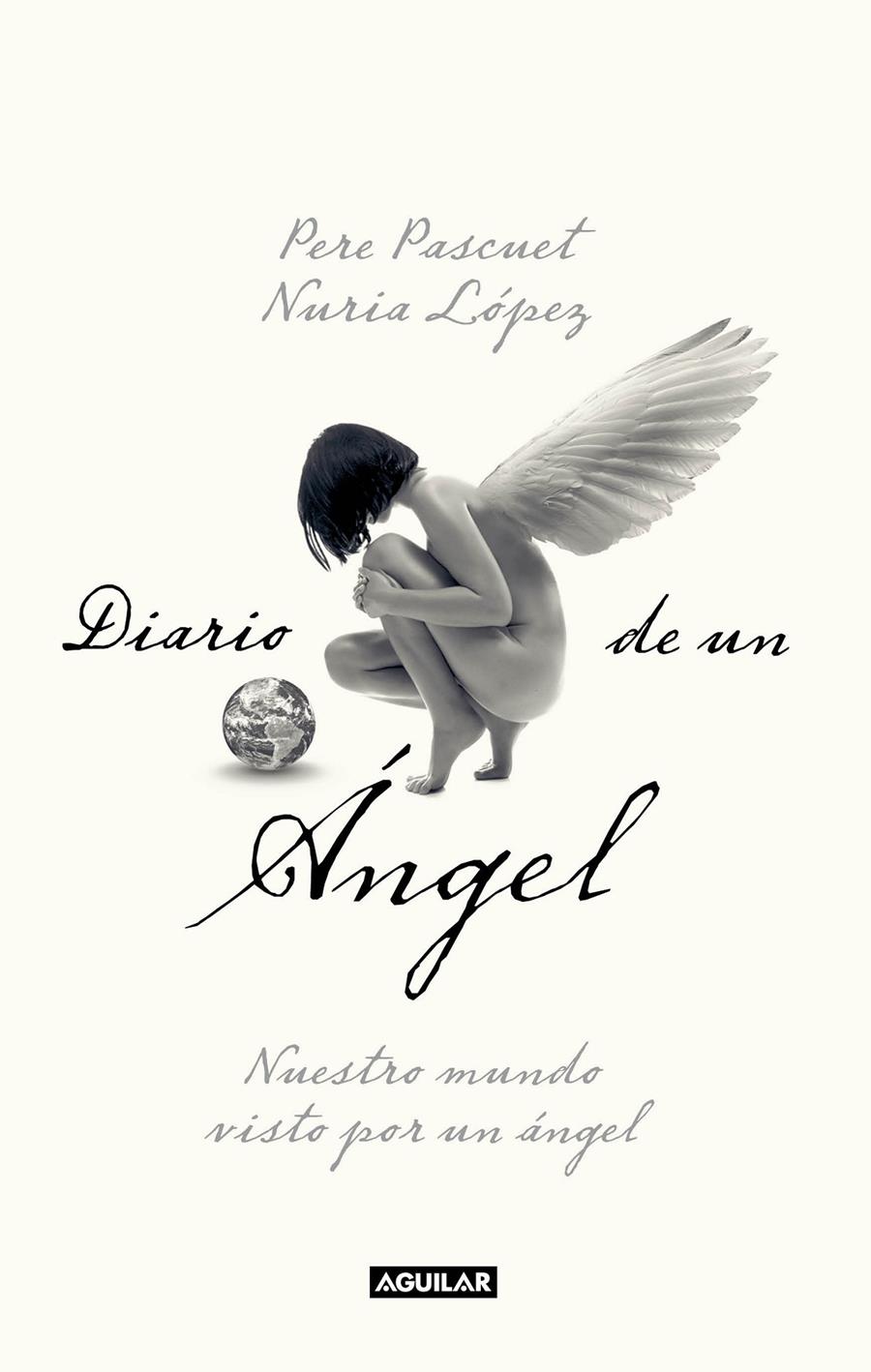 DIARIO DE UN ANGEL | 9788403101135 | PASCUET, PERE*LÓPEZ, NURIA | Llibreria Online de Banyoles | Comprar llibres en català i castellà online