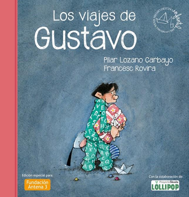 LOS VIAJES DE GUSTAVO | 9788408037378 | LOZANO CARBAYO, PILAR  / ROVIRA, FRANCESC | Llibreria Online de Banyoles | Comprar llibres en català i castellà online