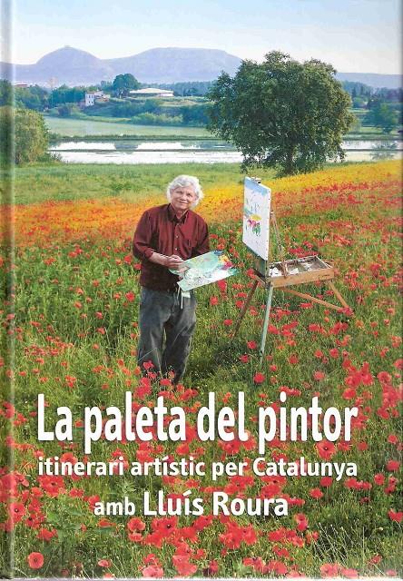 PALETA DEL PINTOR, LA | 9788496905146 | ROURA, LLUIS | Llibreria Online de Banyoles | Comprar llibres en català i castellà online