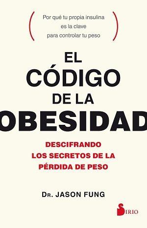 CÓDIGO DE LA OBESIDAD, EL | 9788417030056 | FUNG, JASON | Llibreria Online de Banyoles | Comprar llibres en català i castellà online