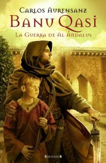 BANU QUASI II. LA GUERRA DE AL ANDALUS | 9788466646994 | AURENSANZ SANCHEZ, CARLOS | Llibreria Online de Banyoles | Comprar llibres en català i castellà online