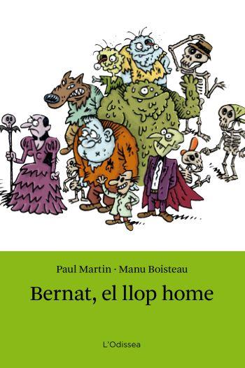 BERNAT, EL LLOP HOME | 9788499325316 | MARTIN, PAUL  / BOISTEAU, MANU | Llibreria L'Altell - Llibreria Online de Banyoles | Comprar llibres en català i castellà online - Llibreria de Girona