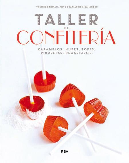TALLER DE CONFITERÍA | 9788490562994 | OTHMAN, YASMIN | Llibreria Online de Banyoles | Comprar llibres en català i castellà online