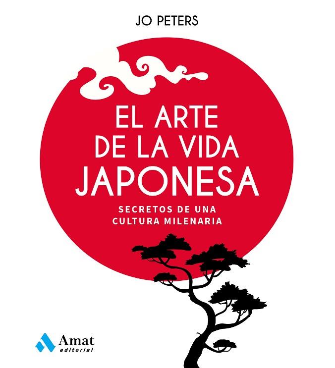 EL ARTE DE LA VIDA JAPONESA | 9788497355438 | PETERS, JO | Llibreria Online de Banyoles | Comprar llibres en català i castellà online