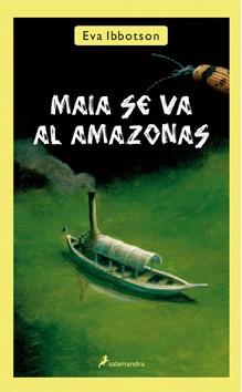 MAIA SE VA AL AMAZONAS | 9788498384116 | IBBOTSON, EVA | Llibreria Online de Banyoles | Comprar llibres en català i castellà online