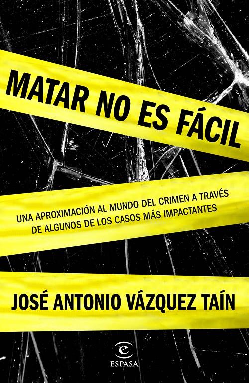 MATAR NO ES FÁCIL | 9788467045574 | VÁZQUEZ TAÍN, JOSÉ ANTONIO | Llibreria Online de Banyoles | Comprar llibres en català i castellà online
