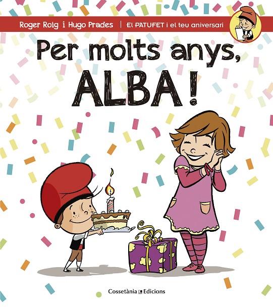 PER MOLTS ANYS, ALBA! | 9788490344545 | ROIG CÉSAR, ROGER | Llibreria Online de Banyoles | Comprar llibres en català i castellà online