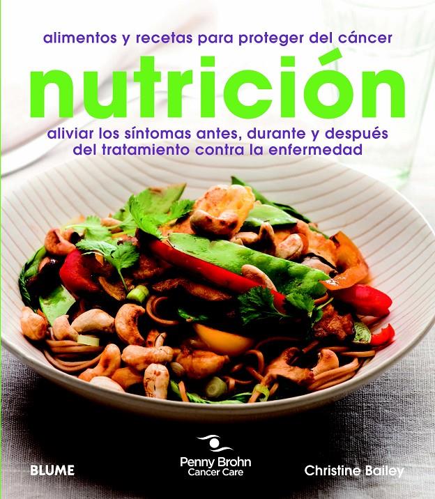 NUTRICIÓN | 9788415317364 | BAILEY, CHRISTINE/CANCER CARE, PENNY BROHN | Llibreria Online de Banyoles | Comprar llibres en català i castellà online
