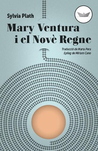 MARY VENTURA I EL NOVÈ REGNE | 9788417339265 | PLATH, SYLVIA | Llibreria L'Altell - Llibreria Online de Banyoles | Comprar llibres en català i castellà online - Llibreria de Girona